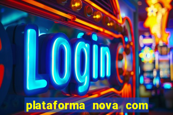 plataforma nova com b么nus de cadastro plataforma com bonus de cadastro facebook